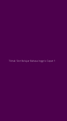 Tampilan Antarmuka Aplikasi Tiktak Slot Belajar Bahasa Inggris Cepat - 1
