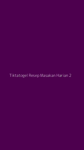 Tampilan Antarmuka Aplikasi Tiktatogel Resep Masakan Harian - 2