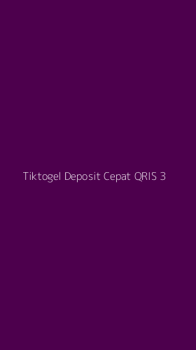Tampilan Antarmuka Aplikasi Tiktogel Deposit Cepat Qris - 3