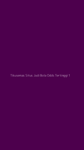 Tampilan Antarmuka Aplikasi Tikusemas Situs Judi Bola Odds Tertinggi - 1
