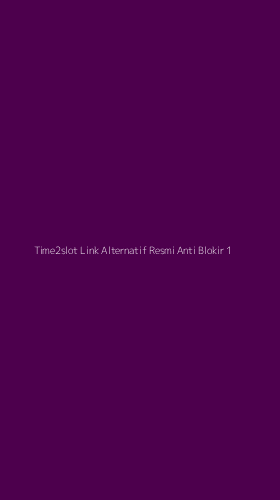 Tampilan Antarmuka Aplikasi Time2slot Link Alternatif Resmi Anti Blokir - 1