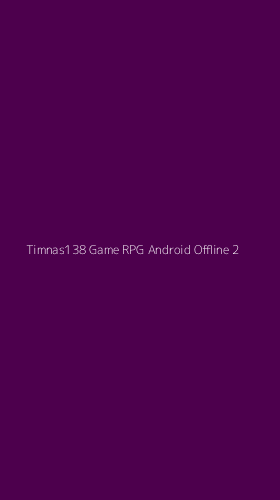 Tampilan Antarmuka Aplikasi Timnas138 Game Rpg Android Offline - 2