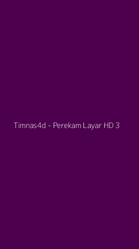 Tampilan Antarmuka Aplikasi Timnas4d - Perekam Layar HD - 3