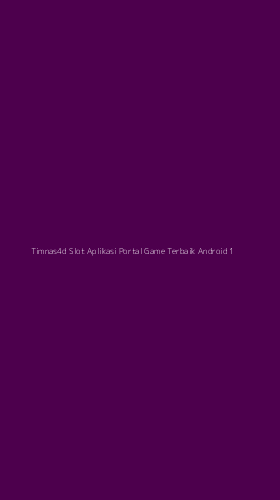 Tampilan Antarmuka Aplikasi Timnas4d Slot Aplikasi Portal Game Terbaik Android - 1