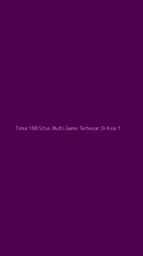 Tampilan Antarmuka Aplikasi Timur188 Situs Multi Game Terbesar Di Asia - 1