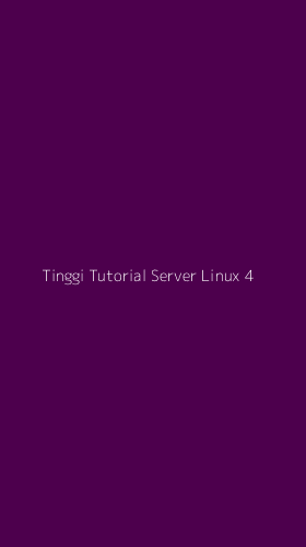 Tampilan Antarmuka Aplikasi Tinggi Tutorial Server Linux - 4