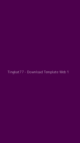 Tampilan Antarmuka Aplikasi Tingkat77 - Download Template Web - 1