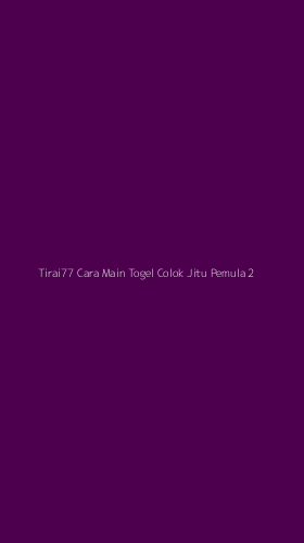 Tampilan Antarmuka Aplikasi Tirai77 Cara Main Togel Colok Jitu Pemula - 2