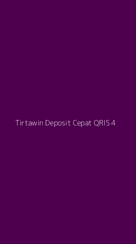 Tampilan Antarmuka Aplikasi Tirtawin Deposit Cepat Qris - 4