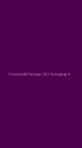Tampilan Antarmuka Aplikasi Titanslot88 Panduan Seo Terlengkap - 4