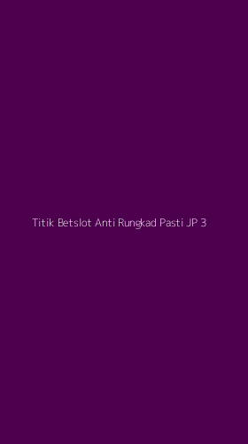 Tampilan Antarmuka Aplikasi Titik Betslot Anti Rungkad Pasti Jp - 3
