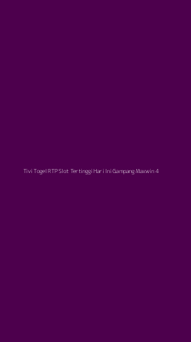 Tampilan Antarmuka Aplikasi Tivi Togel Rtp Slot Tertinggi Hari Ini Gampang Maxwin - 4