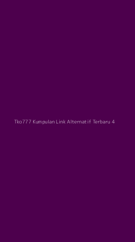 Tampilan Antarmuka Aplikasi Tko777 Kumpulan Link Alternatif Terbaru - 4
