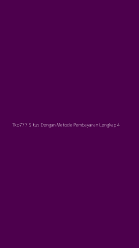 Tampilan Antarmuka Aplikasi Tko777 Situs Dengan Metode Pembayaran Lengkap - 4