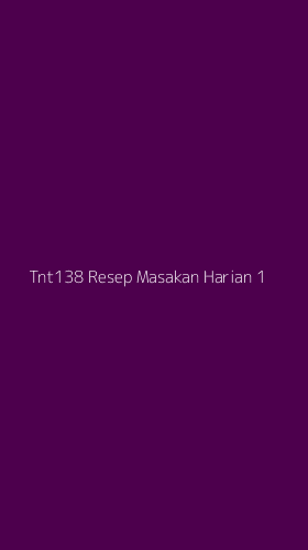 Tampilan Antarmuka Aplikasi Tnt138 Resep Masakan Harian - 1