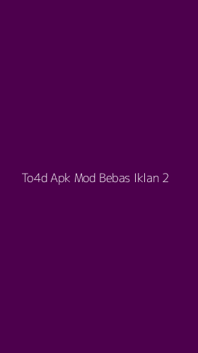 Tampilan Antarmuka Aplikasi To4d Apk Mod Bebas Iklan - 2