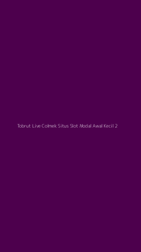 Tampilan Antarmuka Aplikasi Tobrut Live Colmek Situs Slot Modal Awal Kecil - 2