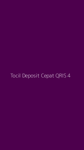 Tampilan Antarmuka Aplikasi Tocil Deposit Cepat Qris - 4