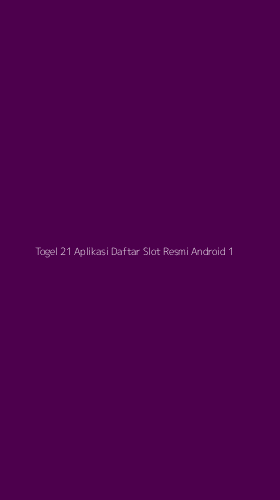 Tampilan Antarmuka Aplikasi Togel 21 Aplikasi Daftar Slot Resmi Android - 1