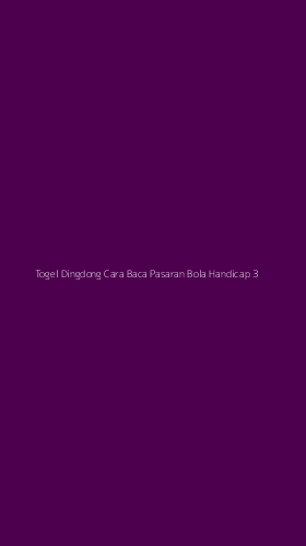 Tampilan Antarmuka Aplikasi Togel Dingdong Cara Baca Pasaran Bola Handicap - 3