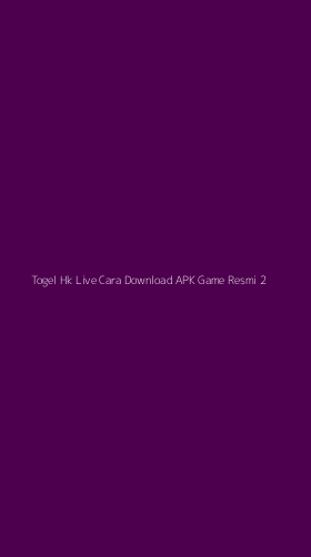Tampilan Antarmuka Aplikasi Togel Hk Live Cara Download Apk Game Resmi - 2