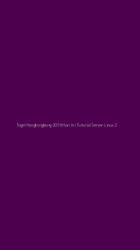 Tampilan Antarmuka Aplikasi Togel Hongkongkong 2019 Hari Ini Tutorial Server Linux - 2