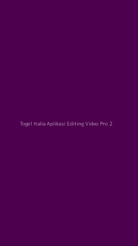 Tampilan Antarmuka Aplikasi Togel Italia Aplikasi Editing Video Pro - 2