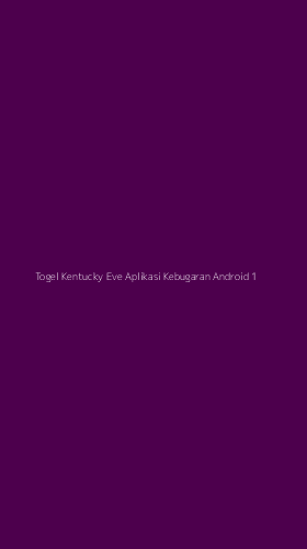 Tampilan Antarmuka Aplikasi Togel Kentucky Eve Aplikasi Kebugaran Android - 1