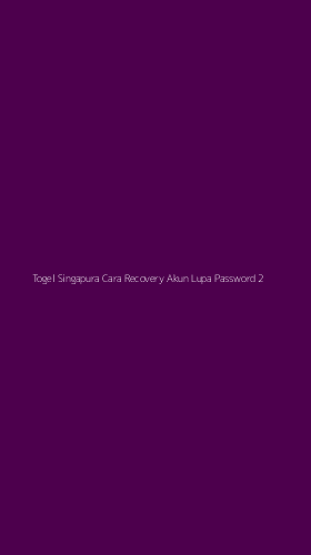 Tampilan Antarmuka Aplikasi Togel Singapura Cara Recovery Akun Lupa Password - 2