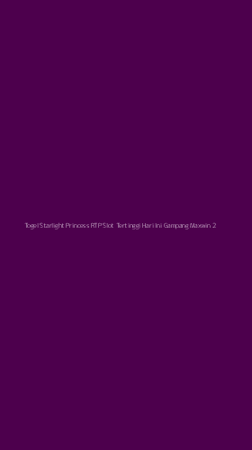 Tampilan Antarmuka Aplikasi Togel Starlight Princess Rtp Slot Tertinggi Hari Ini Gampang Maxwin - 2