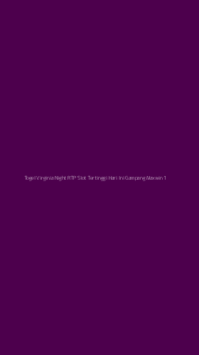 Tampilan Antarmuka Aplikasi Togel Virginia Night Rtp Slot Tertinggi Hari Ini Gampang Maxwin - 1