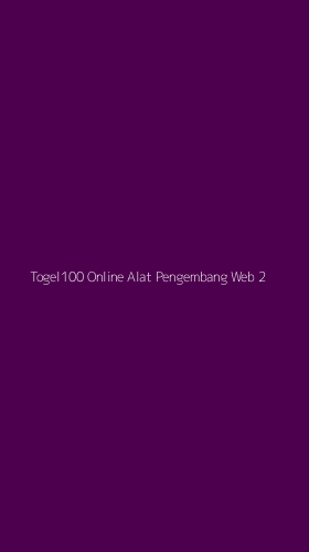 Tampilan Antarmuka Aplikasi Togel100 Online Alat Pengembang Web - 2