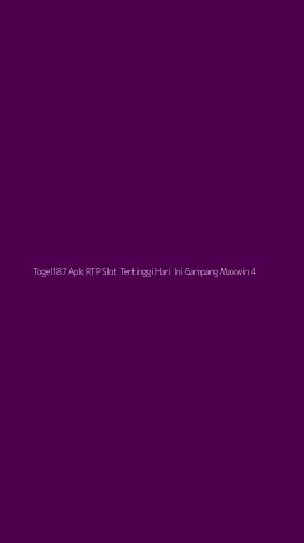 Tampilan Antarmuka Aplikasi Togel187 Apk Rtp Slot Tertinggi Hari Ini Gampang Maxwin - 4