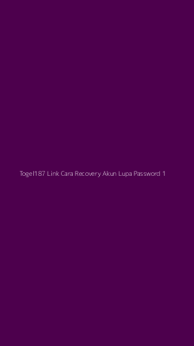 Tampilan Antarmuka Aplikasi Togel187 Link Cara Recovery Akun Lupa Password - 1