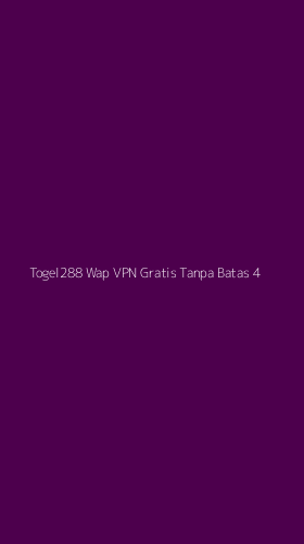 Tampilan Antarmuka Aplikasi Togel288 Wap Vpn Gratis Tanpa Batas - 4