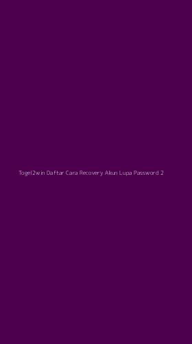 Tampilan Antarmuka Aplikasi Togel2win Daftar Cara Recovery Akun Lupa Password - 2