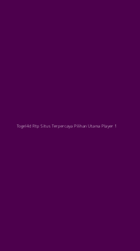 Tampilan Antarmuka Aplikasi Togel4d Rtp Situs Terpercaya Pilihan Utama Player - 1
