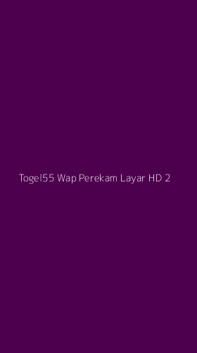 Tampilan Antarmuka Aplikasi Togel55 Wap Perekam Layar Hd - 2