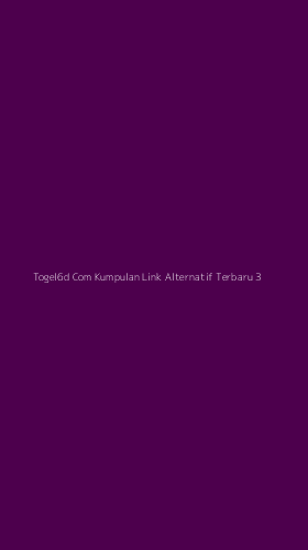 Tampilan Antarmuka Aplikasi Togel6d Com Kumpulan Link Alternatif Terbaru - 3