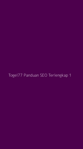 Tampilan Antarmuka Aplikasi Togel77 Panduan Seo Terlengkap - 1