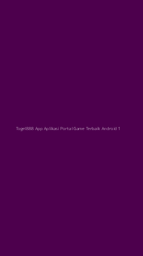 Tampilan Antarmuka Aplikasi Togel888 App Aplikasi Portal Game Terbaik Android - 1
