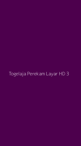 Tampilan Antarmuka Aplikasi Togelaja Perekam Layar Hd - 3