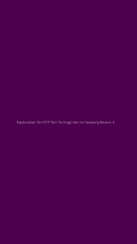Tampilan Antarmuka Aplikasi Togelasiabet Slot Rtp Slot Tertinggi Hari Ini Gampang Maxwin - 4