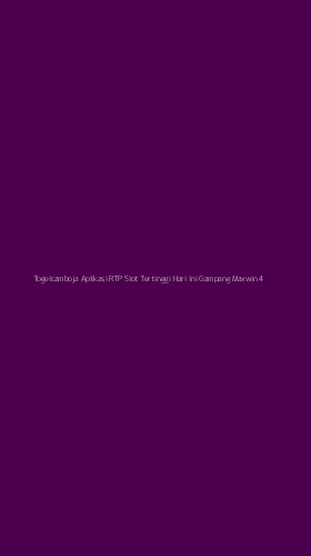 Tampilan Antarmuka Aplikasi Togelcamboja Aplikasi Rtp Slot Tertinggi Hari Ini Gampang Maxwin - 4