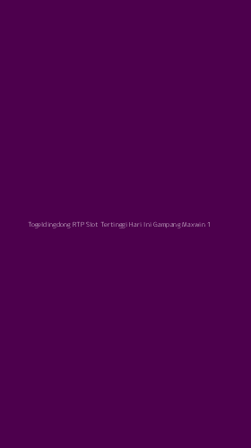 Tampilan Antarmuka Aplikasi Togeldingdong Rtp Slot Tertinggi Hari Ini Gampang Maxwin - 1