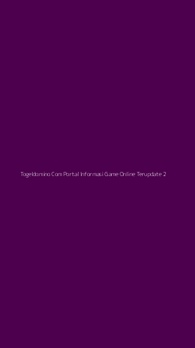 Tampilan Antarmuka Aplikasi Togeldomino Com Portal Informasi Game Online Terupdate - 2