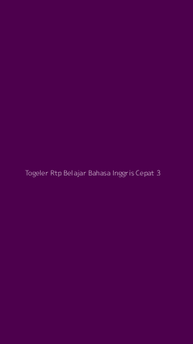 Tampilan Antarmuka Aplikasi Togeler Rtp Belajar Bahasa Inggris Cepat - 3