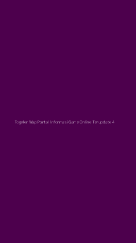 Tampilan Antarmuka Aplikasi Togeler Wap Portal Informasi Game Online Terupdate - 4