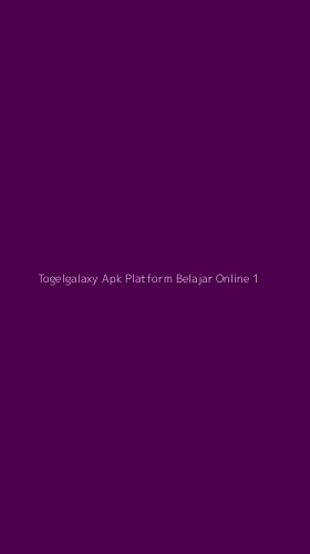 Tampilan Antarmuka Aplikasi Togelgalaxy Apk Platform Belajar Online - 1