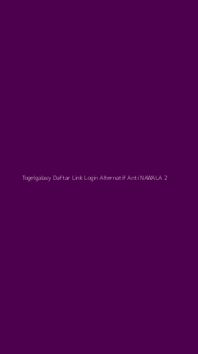 Tampilan Antarmuka Aplikasi Togelgalaxy Daftar Link Login Alternatif Anti Nawala - 2
